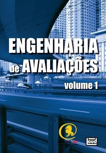 Engenharia De Avaliações. Volume 1