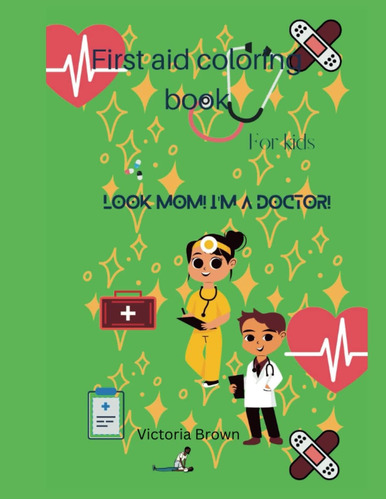 Libro: First Aid Coloring Book For Kids: Basic First Aid And