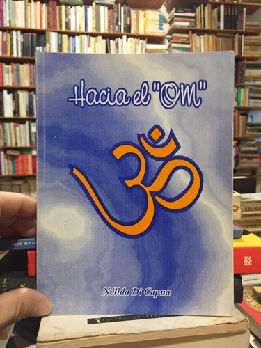 Hacia El Om - Nélida Di Capua - Desarrollo Personal - 1998