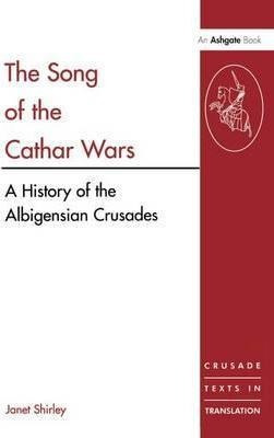 The Song Of The Cathar Wars - Mrs. Janet Shirley