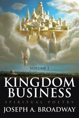 Libro Kingdom Business: Spiritual Poetry, Volume 1 - Broa...