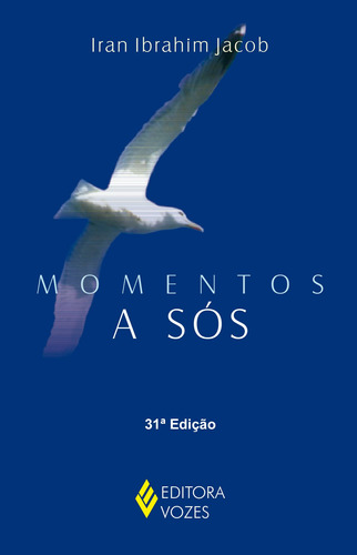 Momentos a sós, de Jacob, Iran Ibrahim. Editora Vozes Ltda., capa mole em português, 2015