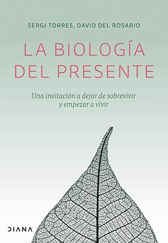 La Biología Del Presente - Sergi Torres | David Del Rosario