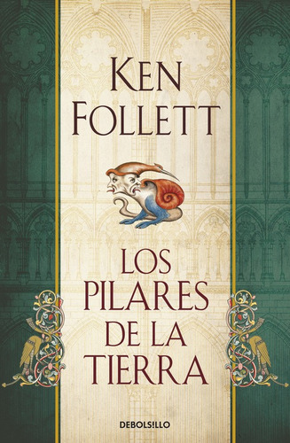 Saga Los pilares de la Tierra 1 - Los pilares de la Tierra, de Follett, Ken. Serie Bestseller Editorial Debolsillo, tapa blanda en español, 2015
