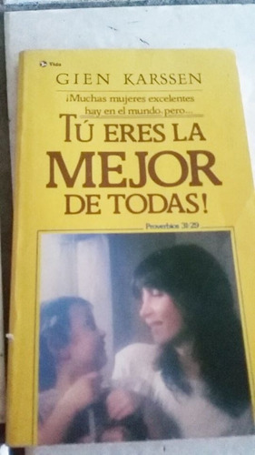 Tu Eres La Mejor De Todas. Gien Karssen