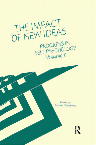 Progress In Self Psychology, V. 11: The Impact Of New Ideas, De Goldberg, Arnold I.. Editorial Routledge, Tapa Blanda En Inglés