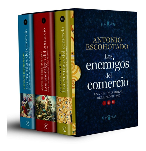 Trilogía Los Enemigos Del Comercio / Antonio Escohotado