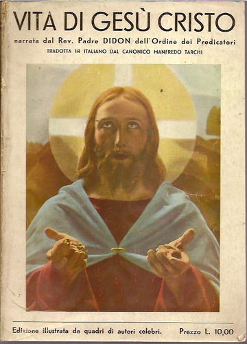 Vida De Jesucristo - Padre Didon )ed Nerbini) 1935 Firenze