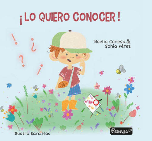 Libro Â¡lo Quiero Conocer! - Noelia Conesa/ Sonia Pã¿rez,...