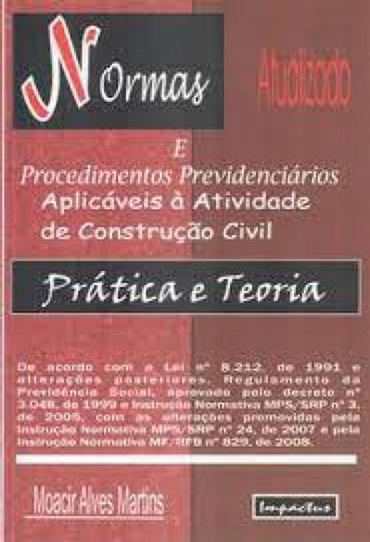 Normas e Procedimentos Previdenciários Aplicáveis - A Ativ, de Moacir Alves Martins. Editora IMPACTUS, capa mole em português