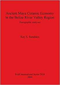 Ancient Maya Ceramic Economy In The Belize River Valley Regi