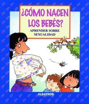 Comprar Como Nacen Los Bebes?- Aprender Sobre Sexualidad - Llewellyn