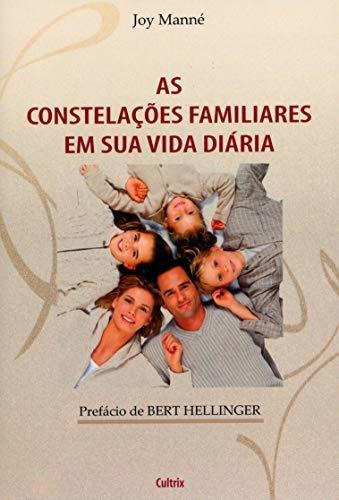 Libro As Constelações Familiares Em Sua Vida Diária De Joy M