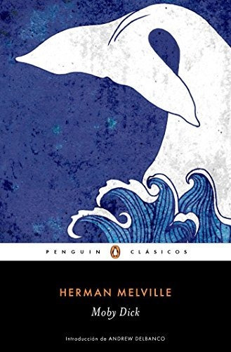 Moby Dick: Con Introducción De Un Profesor De La Universidad