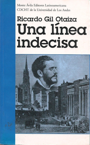 Libro Una Linea Indecisa (novela) / Ricardo Gil Otaiza