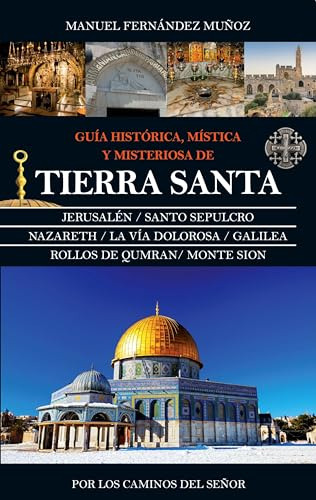 Guia Historica Mistica Y Misteriosa De Tierra Santa - Fernan