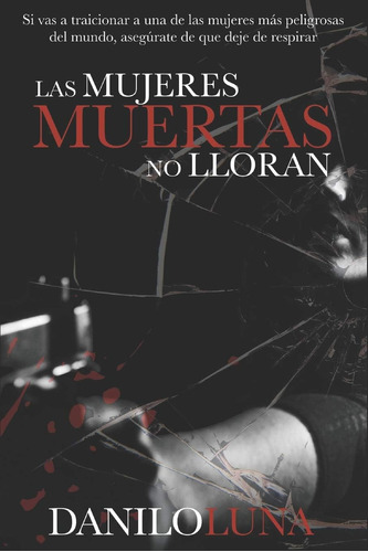 Libro: Las Mujeres Muertas No Lloran (edición En Español)