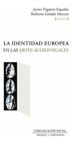 La Identidad Europea En Las Artes Audiovisuales -  - * 