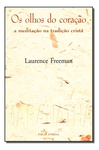 Olhos Do Coração, Os, De Freeman, Laurence. Editora Palas Athena, Capa Mole Em Português