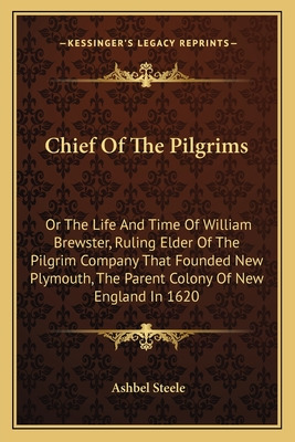 Libro Chief Of The Pilgrims: Or The Life And Time Of Will...