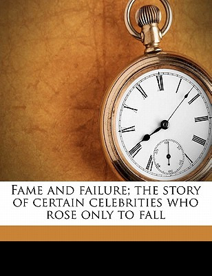 Libro Fame And Failure; The Story Of Certain Celebrities ...