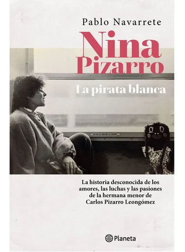 Nina Pizarro, La Pirata Blanca, De Pablo Navarrete. Editorial Planeta En Español