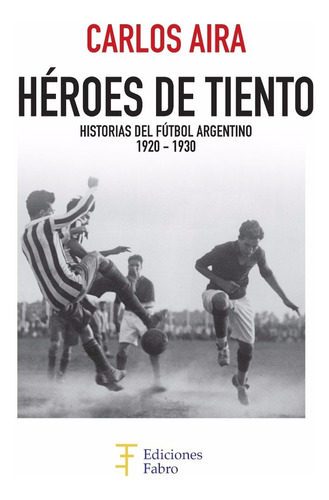 Imagen 1 de 3 de Héroes De Tiento. Ediciones Fabro