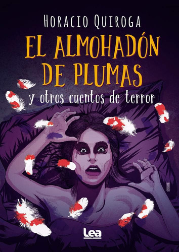 Libro: El Almohadón Plumas Y Otros Cuentos Terror (la