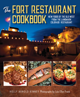 Libro The Fort Restaurant Cookbook: New Foods Of The Old ...