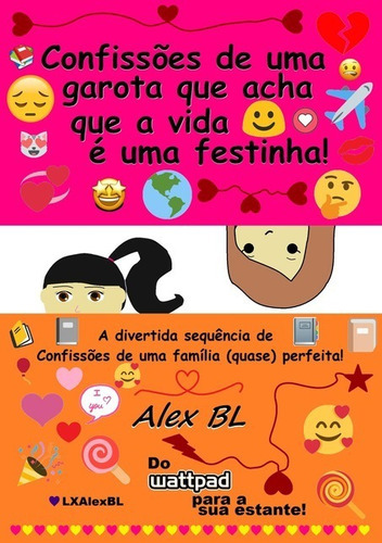 Confissões De Uma Garota Que Acha Que A Vida É Uma Festinha!, De Alex Bl. Série Não Aplicável, Vol. 1. Editora Clube De Autores, Capa Mole, Edição 2 Em Português, 2019