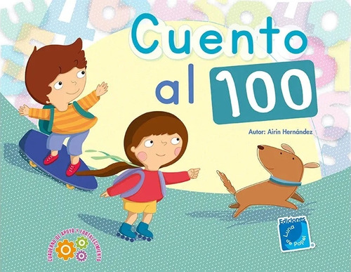 Cuento Al 100 - Airin Hernández - Luna De Papel