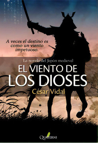 El Viento De Los Dioses, De Vidal Manzanares, César. Editorial Quaterni, Tapa Blanda En Español