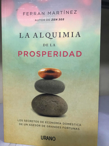 La Alquimia De La Prosperidad: Los Secretos De Economía Domé