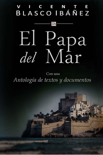 Libro: El Papa Del Mar: Con Una Antologia De Textos Y