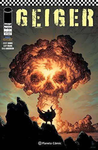 Geiger nº 01/06, de Geoff Johns. Editorial PLANETA COMICS, tapa blanda en español, 2022