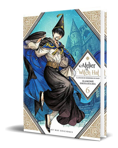 Atelier Of Witch Hat Vol.6, De Kamome Shirahama. Editorial Milkyway, Tapa Blanda En Español, 2020