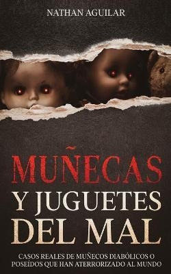 Libro Munecas Y Juguetes Del Mal : Casos Reales De Muneco...