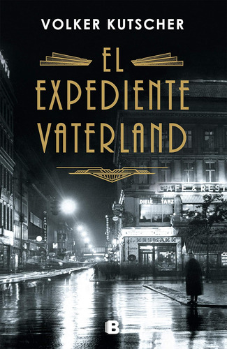 Libro: El Expediente Vaterland (detective Gereon Rath 4)