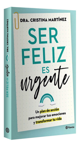 Ser Feliz Es Urgente