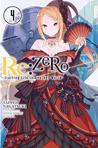 Rezero Comenzando La Vida En Otro Mundo Vol 4 Novela Ligera