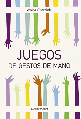 Libro Juegos De Gestos De Manos De Wilma Ellersiek