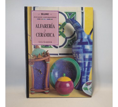 Alfareria Y Ceramica Liza Gardner Blume