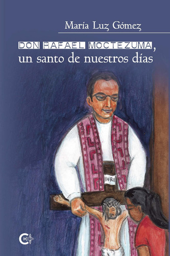 Libro Don Rafael Moctezuma, Un Santo De Nuestros Días Lbm5