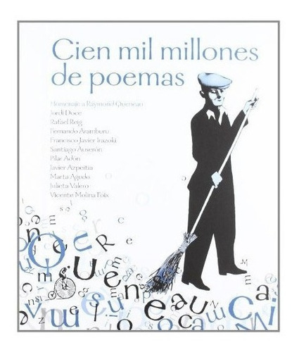 Cien Mil Millones De Poemas Raymond Queneau (*)