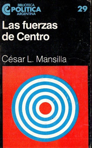 Cesar Mansilla - Las Fuerzas De Centro