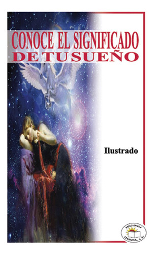CONOCE EL SIGNIFICADO DE TUS SUEÑOS, de Varios. Editorial Ediciones Leyenda, tapa pasta blanda, edición 1 en español, 2012