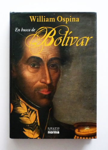 En Busca De Bolivar - William Ospina