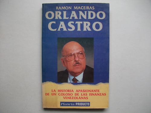 Orlando Castro - Coloso De Las Finanzas - Ramón Maceiras