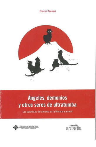 Angeles Demonios Y Otros Seres De Ultratumba Las Paradoja...