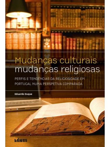 Livro - Mudanças Culturais, Mudanças Religiosas